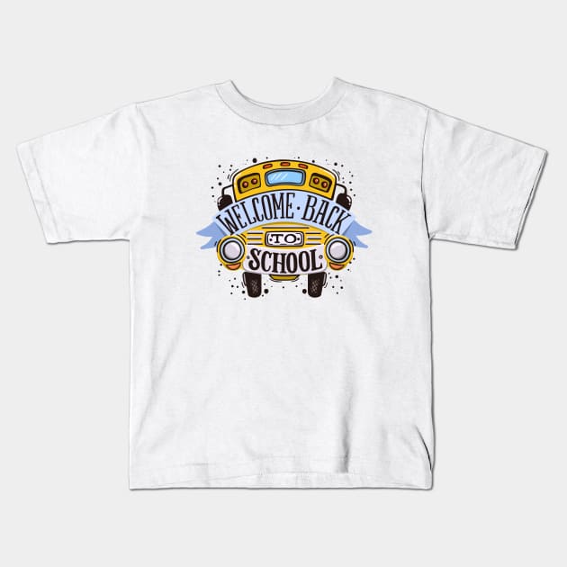 Welcome Back To School Kids T-Shirt by Mako Design 